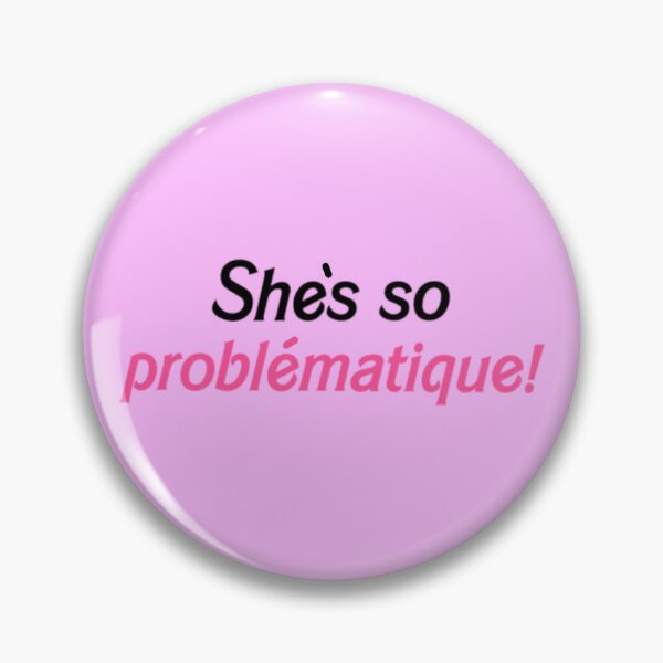Item preview, she’s so problematique designed and sold by havetosmile.