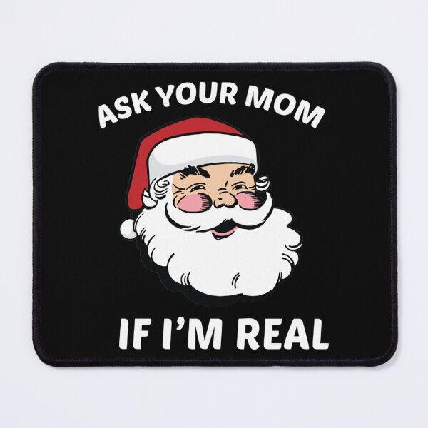 Item preview, Ask Your Mom If I_m Real designed and sold by EternityLine.