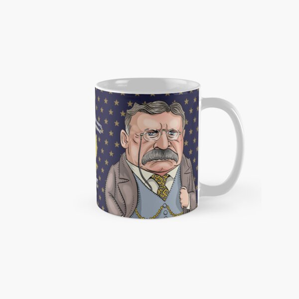 President Theodore Roosevelt Classic Mug