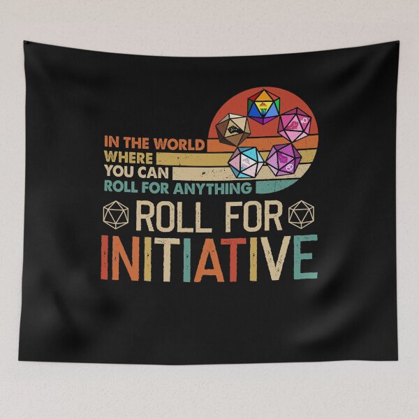 Item preview, In The World Where You Can Roll For Anything Roll For Initiative funny colorful vintage rolling designed and sold by elizabethdawnn.