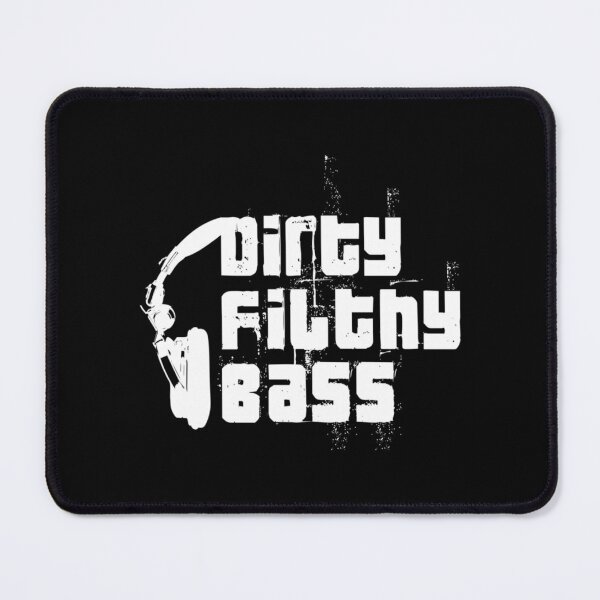 Item preview, Dirty Filthy Bass designed and sold by EternityLine.