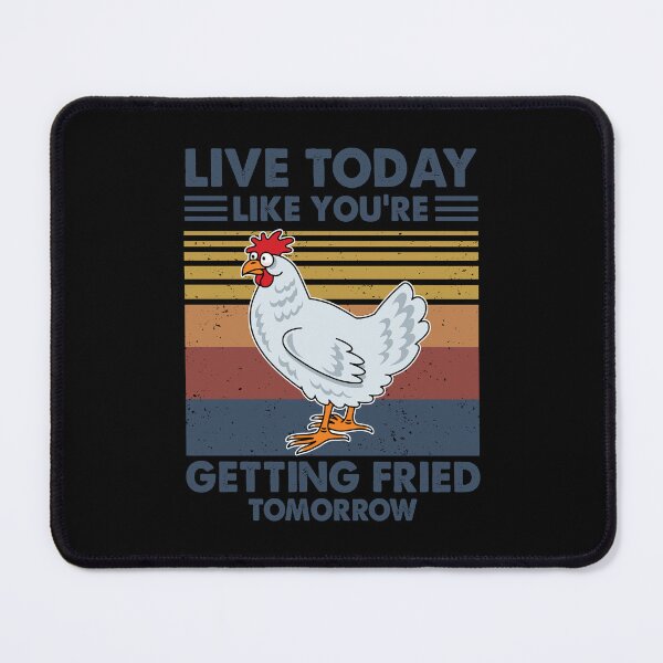 Item preview, Live Today Like You're Getting Fried Tomorrow Vintage Chickens lovers farmer vintage cute designed and sold by elizabethdawnn.