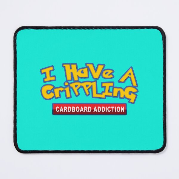 Item preview, I Have A Crippling Cardboard Addiction designed and sold by VogelDoesshop.