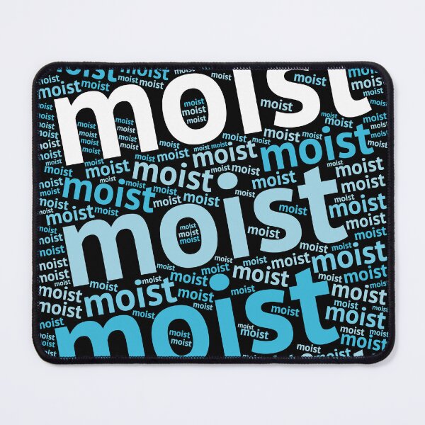 Item preview, MOIST (Most Hated Word) Repeated designed and sold by Delightfully Cynical.