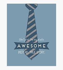 Be AWESOME instead Photographic Print