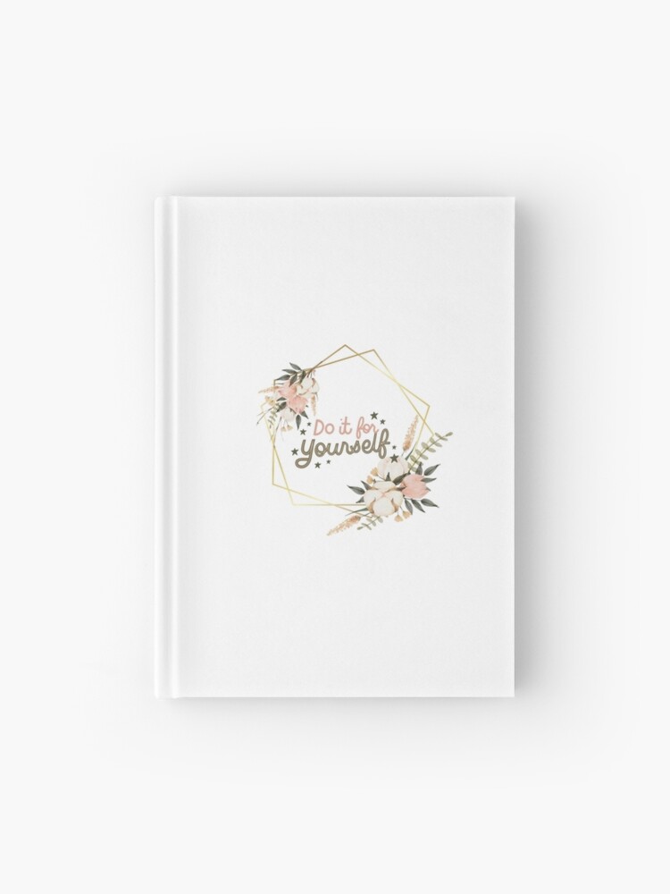 DO IT FOR YOURSELF - motivational typography Hardcover Journal