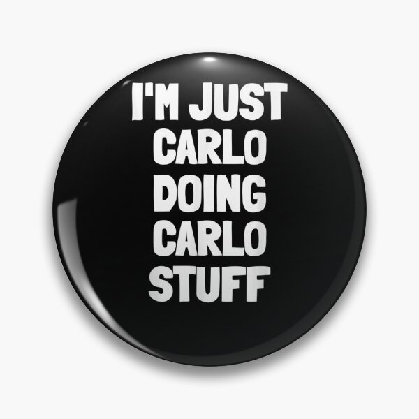 Item preview, I'm Just Carlo Doing Carlo Stuff  designed and sold by sarahbennetth.