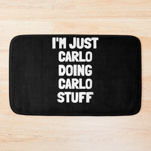 Item preview, I'm Just Carlo Doing Carlo Stuff  designed and sold by sarahbennetth.