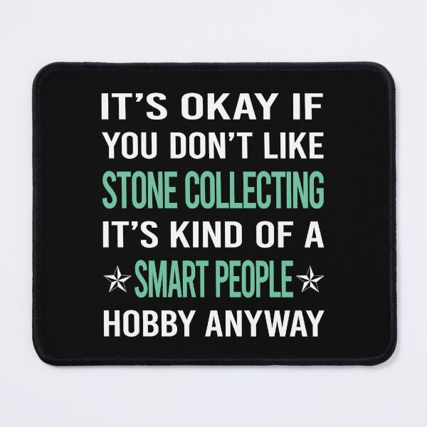 Item preview, Smart People Hobby Stone Collecting designed and sold by AcostaLethalDo.