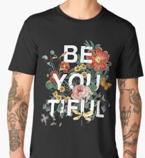 Be You Tiful Men's Premium T-Shirt
