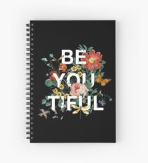 Be You Tiful Spiral Notebook