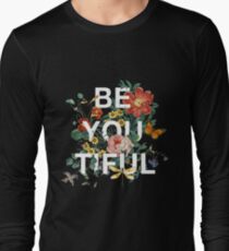 Be You Tiful Long Sleeve T-Shirt