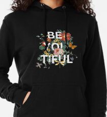 Be You Tiful Lightweight Hoodie