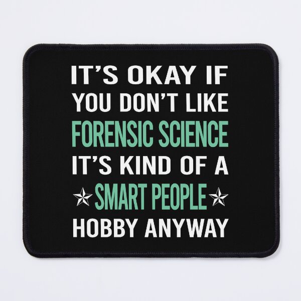 Item preview, Smart People Hobby Forensic Science Forensics designed and sold by AcostaLethalDo.
