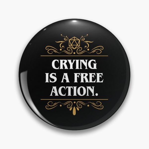 Item preview, Crying is a Free Action Funny Quote D20 Dice designed and sold by pixeptional.