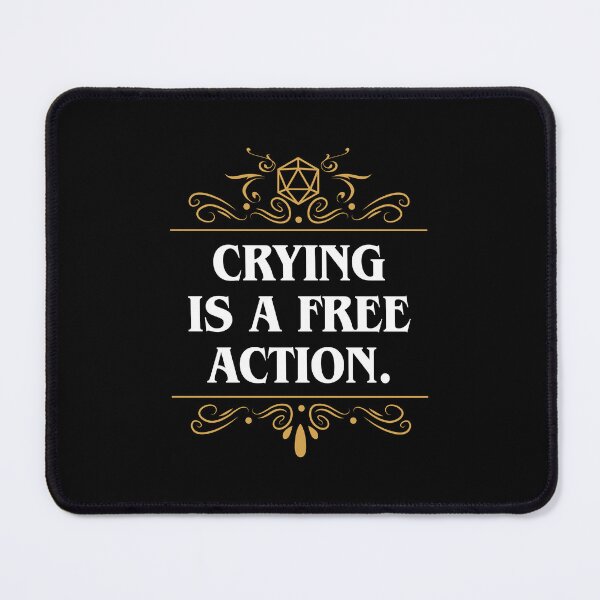 Item preview, Crying is a Free Action Funny Quote D20 Dice designed and sold by pixeptional.