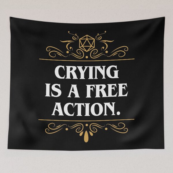 Item preview, Crying is a Free Action Funny Quote D20 Dice designed and sold by pixeptional.