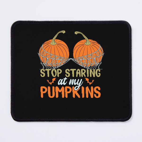 Item preview, Stop Staring My Pumpkin Halloween designed and sold by NgocCong.