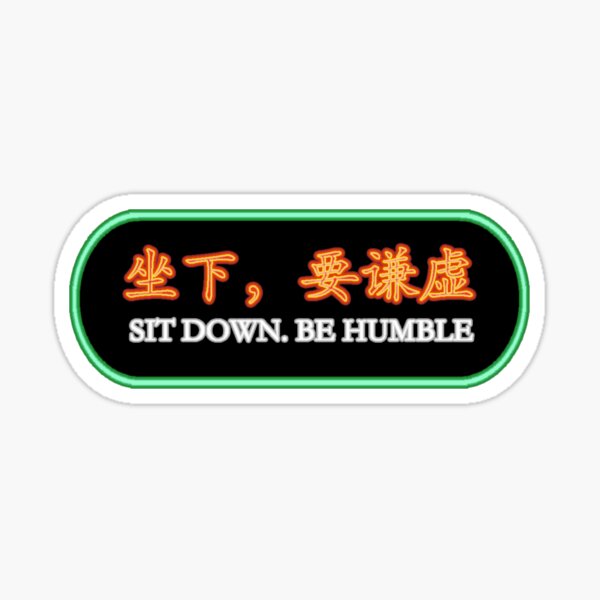 Item preview, Be Humble designed and sold by runcold.