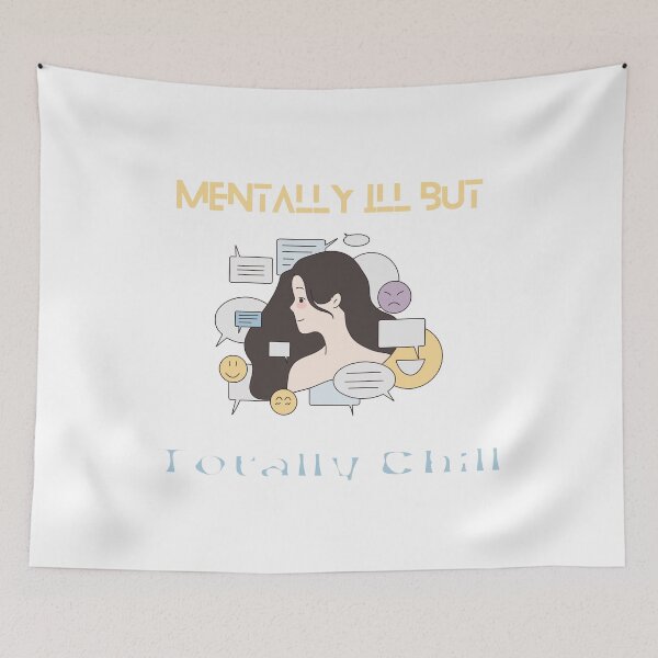 Item preview, mentally ill but totally chill designed and sold by ENIGMAT-.