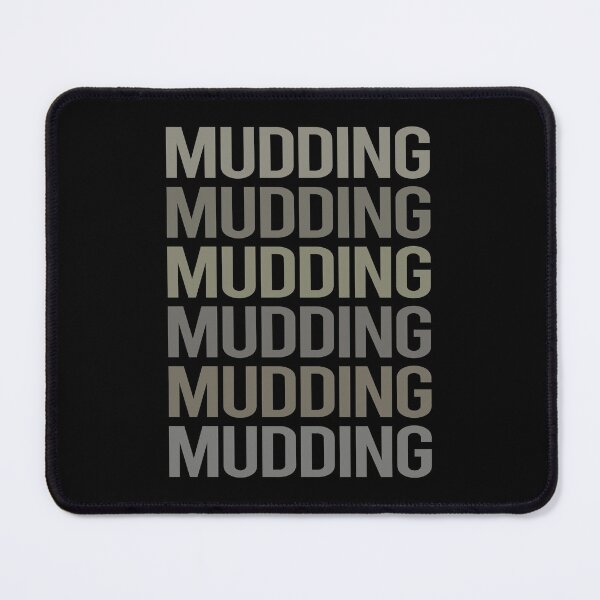 Item preview, Gray Text Art Mudding Mud Bogging designed and sold by StoreCalamity.