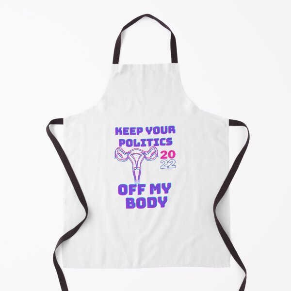 Item preview, Keep your politics off my body designed and sold by GenZforJustice.