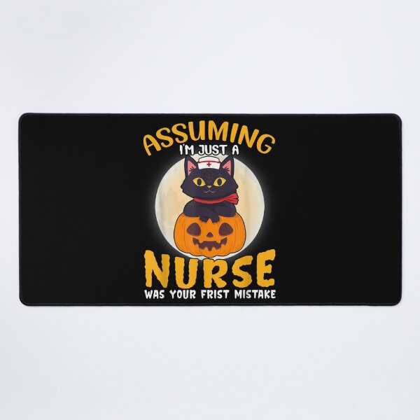Item preview, Assuming Im just A Nurse was your 1st mistake Fun Halloween designed and sold by Axelhellquis.