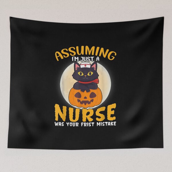 Item preview, Assuming Im just A Nurse was your 1st mistake Fun Halloween designed and sold by Axelhellquis.