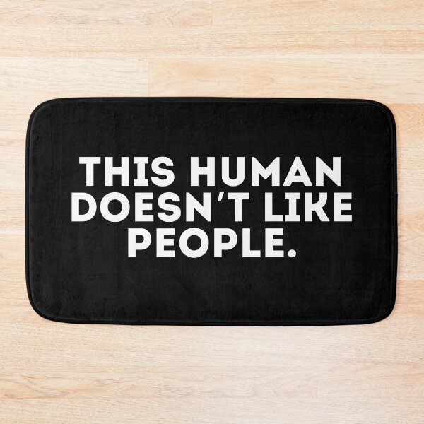 Item preview, This human doesn’t like people designed and sold by LivingOnce.