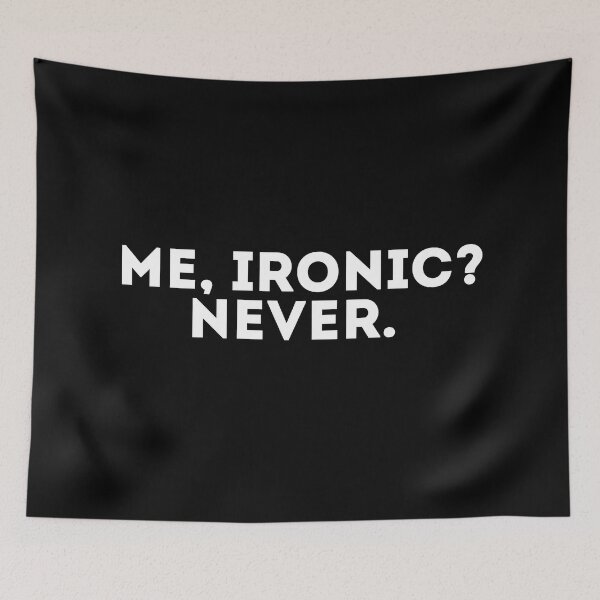 Item preview, Me, ironic? Never designed and sold by LivingOnce.