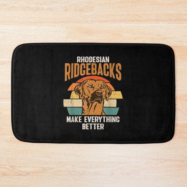 Item preview, Rhodesian Ridgebacks Make Everything Better Ridgeback Dog designed and sold by Axelhellquis.