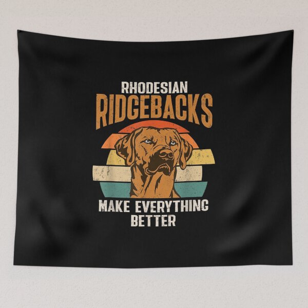 Item preview, Rhodesian Ridgebacks Make Everything Better Ridgeback Dog designed and sold by Axelhellquis.