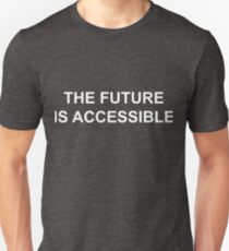 The Future is Accessible Unisex T-Shirt
