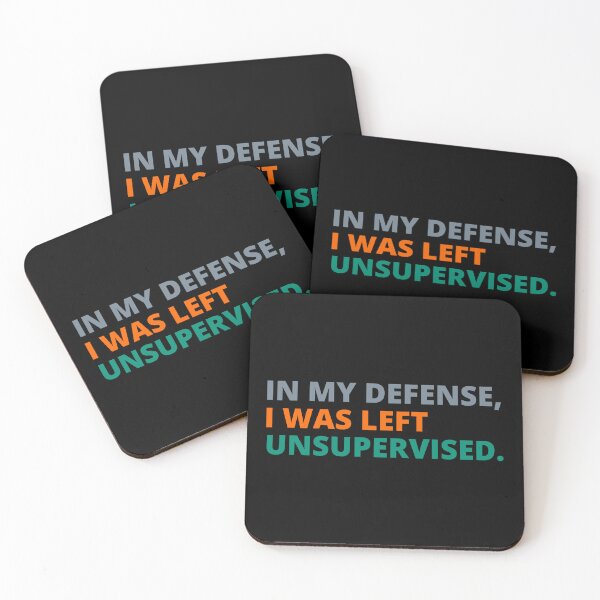 Item preview, In my Defense, I was left Unsupervised. designed and sold by TrendingVibes.