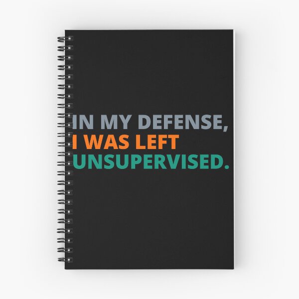 Item preview, In my Defense, I was left Unsupervised. designed and sold by TrendingVibes.