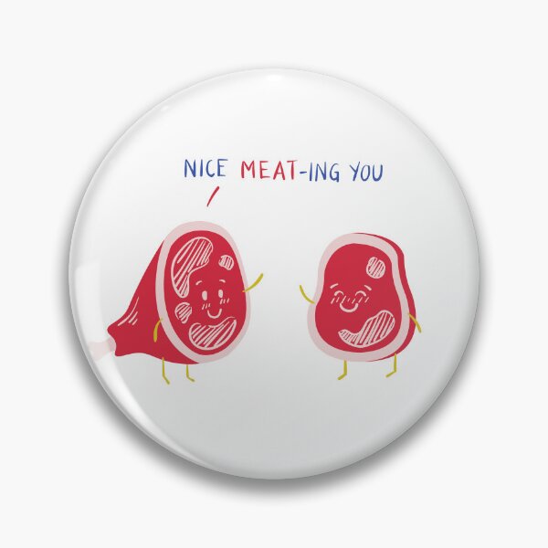 Item preview, Nice MEAT-ing you designed and sold by Sasa Vladic.