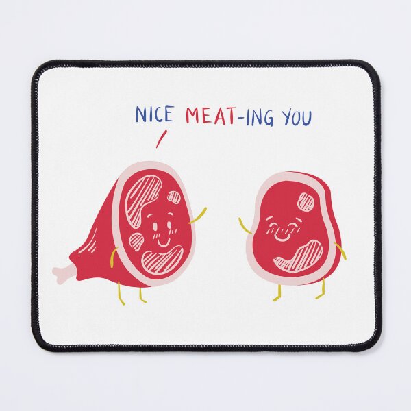 Item preview, Nice MEAT-ing you designed and sold by Sasa Vladic.