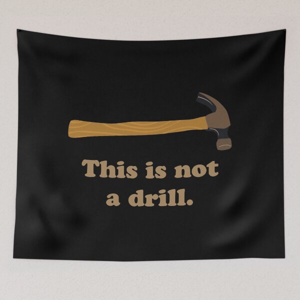 Item preview, Hammer - This is Not a Drill  designed and sold by Willonamer89.