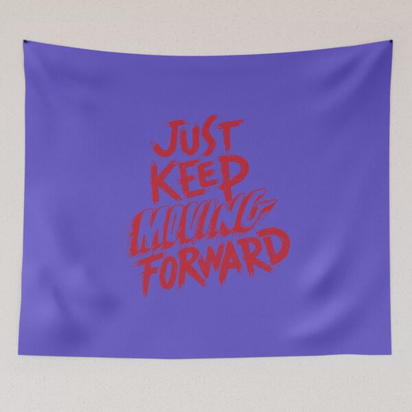 Item preview, Just Keep Moving Forward designed and sold by WORLD-SOFIA.