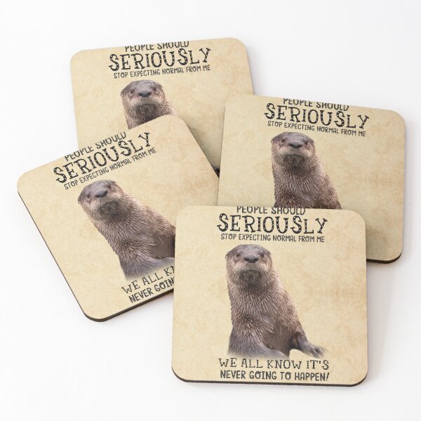 Item preview, Otter People should seriously stop expecting normal from me designed and sold by AnetteEckert.