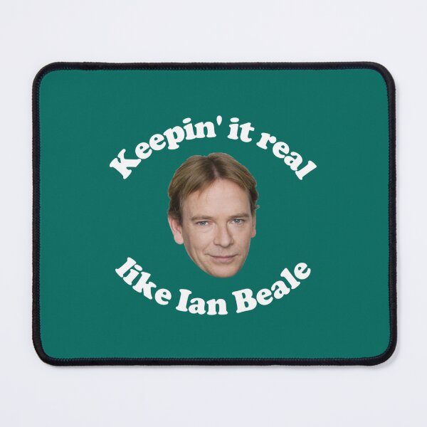 Item preview, Keepin_ it real like Ian Beale   designed and sold by CletaHota3.