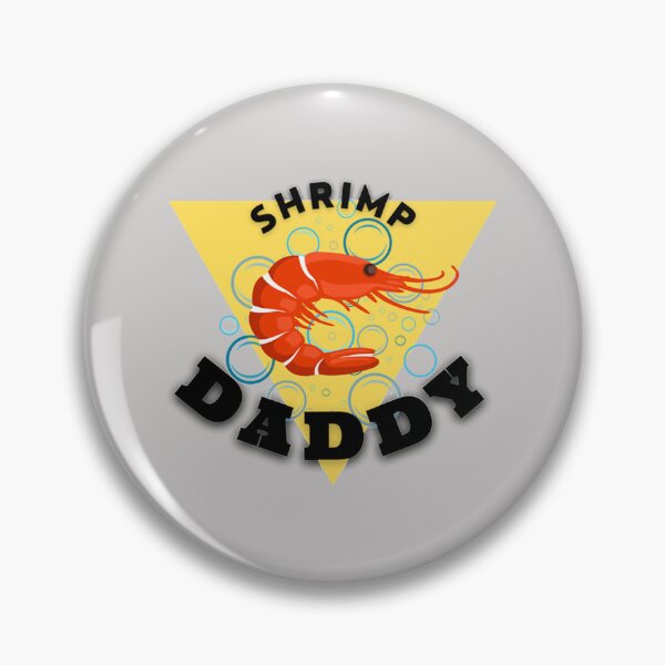Item preview, Shrimp Daddy Humor designed and sold by Willonamer89.