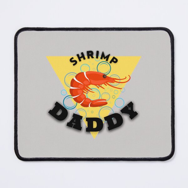 Item preview, Shrimp Daddy Humor designed and sold by Willonamer89.