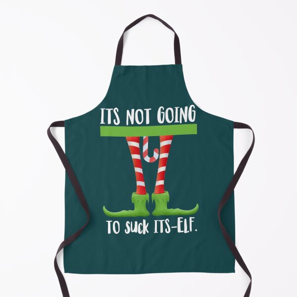 Item preview, Funny christmas elf its not going to suck its elf designed and sold by LoveNGiftt.