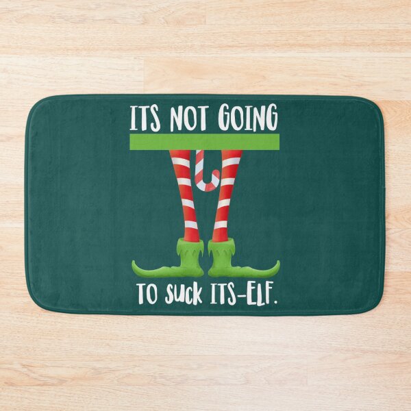 Item preview, Funny christmas elf its not going to suck its elf   designed and sold by LoveNGiftt.