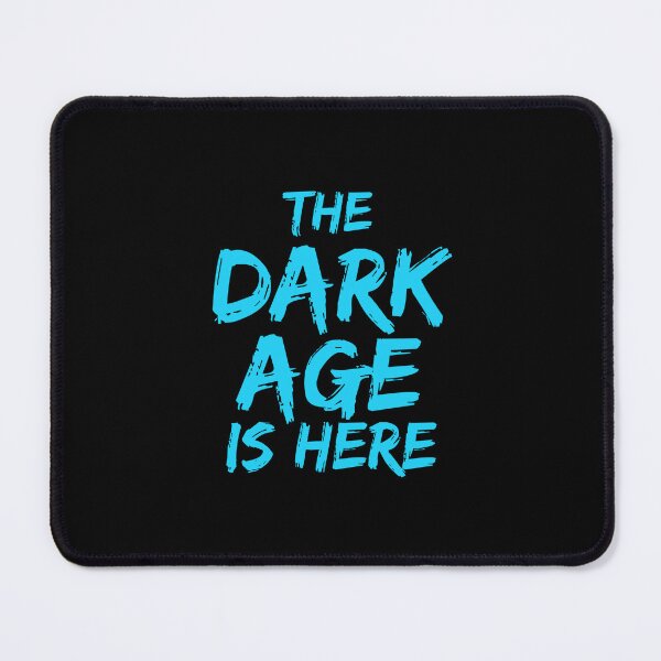Item preview, The dark age is here designed and sold by hinteo.