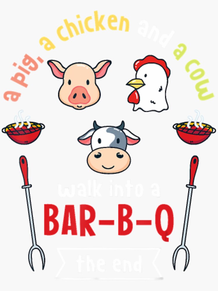 "A Pig Chicken Cow Walk Into A Bar Funny BBQ Grilli" Sticker for Sale
