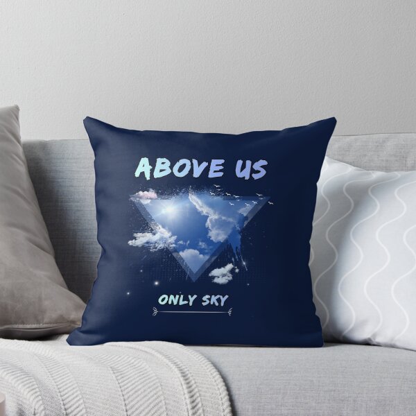 Item preview, Above us only Sky designed and sold by hallywd.