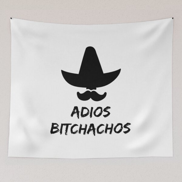 Item preview, Adios Bitchachos  Mexican sombrero fun designed and sold by Hitrelaa.