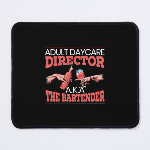Item preview, Adult Daycare Director AKA Bartender Mixologist designed and sold by Hitrelaa.